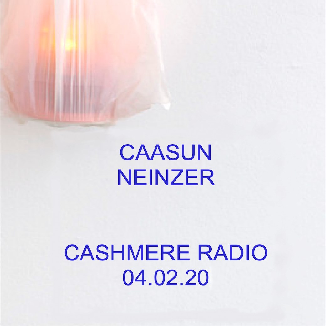 neinzer x caasun - cashmere radio - 02.02.2020.jpg